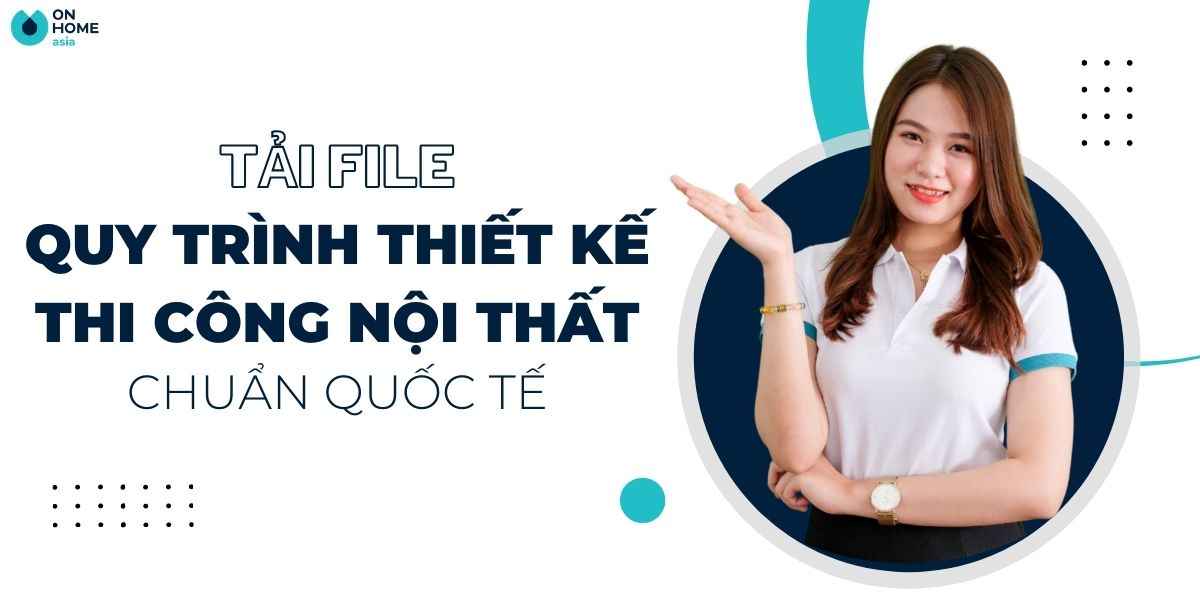 tai file quy trinh thiet ke thi cong noi that